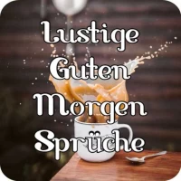 Lustige Guten Morgen Sprüche